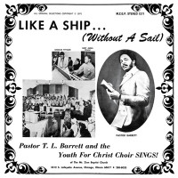 Pastor T.L. Barrett & The Youth for Christ Choir - Like a Ship