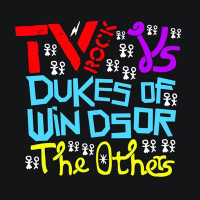 TV Rock & Dukes of Windsor - The Others