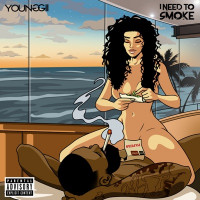 Young Gii - I Need to Smoke