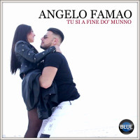 Angelo Famao - Tu si a fine do' munno