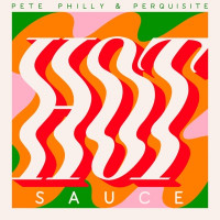 Perquisite, Pete Philly & Perquisite & Pete Philly - Hot Sauce