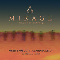 OneRepublic, Assassin's Creed & Mishaal Tamer - Mirage (for Assassin's Creed Mirage)