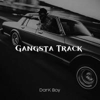 Dark Boy - Gangsta Track