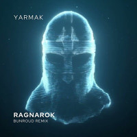 YARMAK - RAGNAROK (Bunroud Remix)