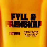 Staysman & Sofie Svensson & Dom Där - Fyll & Faenskap