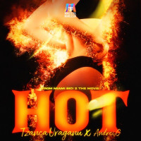 Tzanca Uraganu, Andrei G & Ministerul Manelelor - HOT (From Miami Bici 2 The Movie)