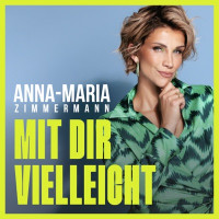 Anna-Maria Zimmermann - Mit dir vielleicht