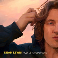 Dean Lewis - Trust Me Mate (Acoustic)