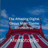 Memotopija - The Amazing Digital Circus Main Theme (Orchestral)