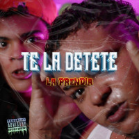 La Prendia - Te La Detete