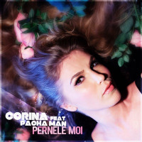 Corina - Pernele Moi (feat. Pacha Man)