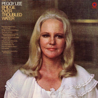 Peggy Lee - Bridge Over Troubled Water