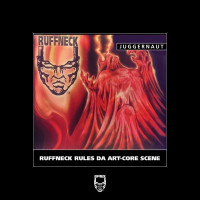 Juggernaut - Ruffneck Rules Da Artcore Scene!!! (12 Inch Mix)