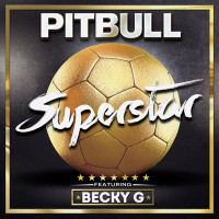 Pitbull - Superstar (feat. Becky G)