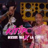Dixson Waz & La Tukiti - Kitipo (feat. Amenazandel)