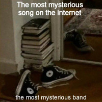 The Most Mysterious Band - The Most Mysterious Song on the İnternet