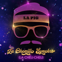 La Pig chenilliste - La Chenille Synchro (La Cheu-Cheu)