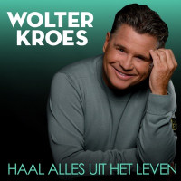 Wolter Kroes - Haal Alles Uit Het Leven