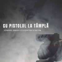 Edward Sanda & Cleopatra Stratan - Cu pistolul la tâmplă