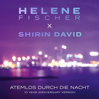 Helene Fischer & Shirin David - Atemlos durch die Nacht (10 Year Anniversary Version)