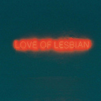 Love of Lesbian - La Noche Eterna