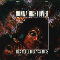 Donna Hightower - This World Today Is a Mess (Remasterizado)