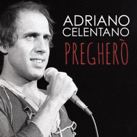 Adriano Celentano - Pregherò -Prima Parte- (Remastered)