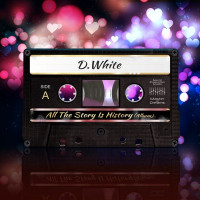 D.White - All the Story Is History