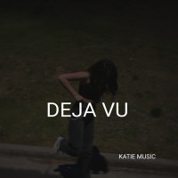 Katie - Deja vu