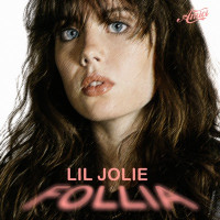 Lil Jolie - Follia