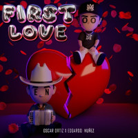 Oscar Ortiz & Edgardo Nuñez - First Love