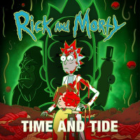 Rick and Morty - Time and Tide (feat. Ryan Elder) [from "Rick and Morty: Season 7"]