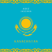 Jaschka & Adez - Kasachstan