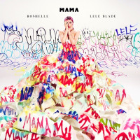 Roshelle & Lele Blade - MAMA