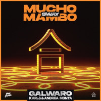 Galwaro & Karl8 & Andrea Monta - Mucho Mambo (Sway)