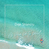 Dan Stanciu - As Vrea Sa Te Sarut