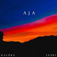 Kaléra - AJA (feat. Jaski)