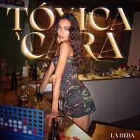 La Beba - Tóxica y Cara