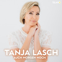 Tanja Lasch - Auch Morgen noch