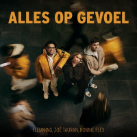 Flemming, Zoë Tauran & Ronnie Flex - Alles Op Gevoel