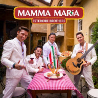 Esteriore Brothers - Mamma Maria