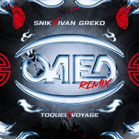 SNIK, TOQUEL & Voyage - OAED (feat. Ivan Greko & BeTaf Beats) [Remix]