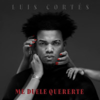 Luis Cortés - ME DUELE QUERERTE