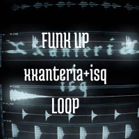 Galazar - Funk Up XXANTERIA+ISQ LOOP