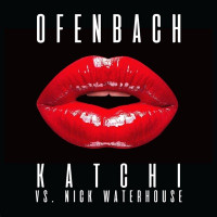 Ofenbach & Nick Waterhouse - Katchi (Ofenbach vs. Nick Waterhouse)