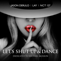 Jason Derulo, LAY & NCT 127 - Let's Shut Up & Dance