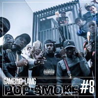 Gambino La MG - Pop Smoke #8