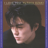 Yutaka Ozaki - I Love You