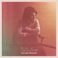 Old Sea Brigade - Feel You