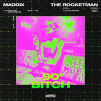 Maddix & The Rocketman - 90s Bitch